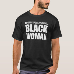 T-shirt Superpower Être Black Woman Black Pride Melanin G