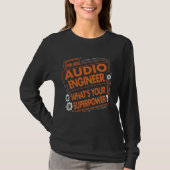 T-shirt Superpuissance de Funny Audio Engineer (Devant)