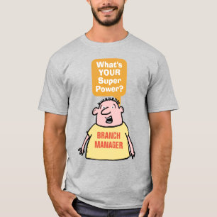 T-shirt Superpuissance du gestionnaire de succursale.
