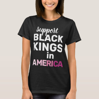 T-shirt Support Black Kings USA Feminist Protest Statement