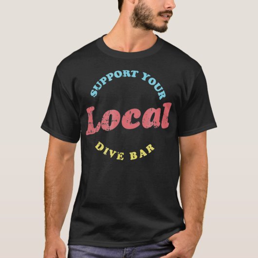T-shirt Support de votre bar de plongée local Bartender lo (Devant)
