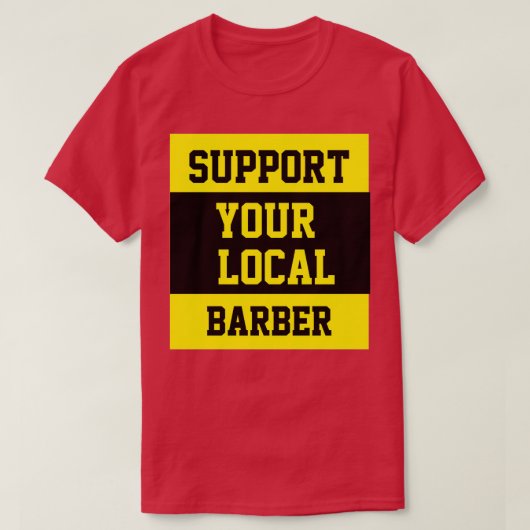 T-shirt Support de votre barbier local 17 (Design devant)