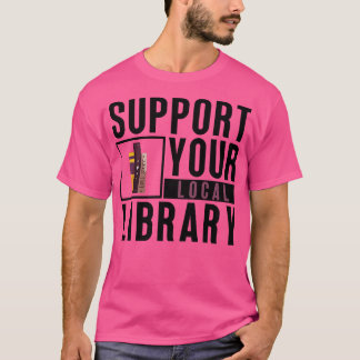 T-shirt Support de votre bibliothèque locale 4
