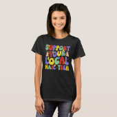 T-shirt Support de votre technologie de l'ongle locale (Devant entier)