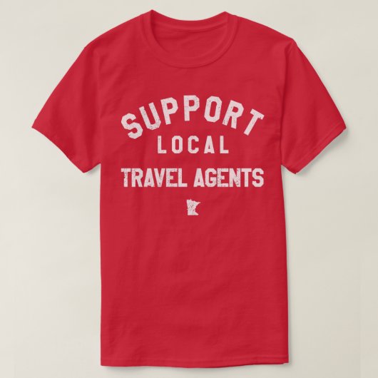 T-shirt Support des agents de voyage locaux (Design devant)