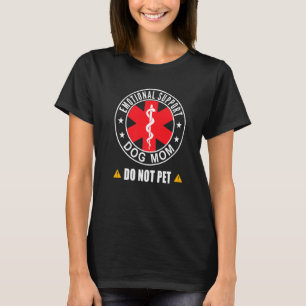 T-shirt Support émotionnel Chien Maman Ne Pas Animer Chien
