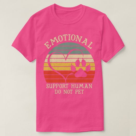 T-shirt Support émotionnel Humain Ne pas animal de compagn (Design devant)