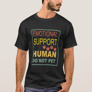T-shirt Support émotionnel Humain Ne pas familier Chien Pr