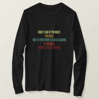 T-shirt Support émotionnel Ne me demandez pas si je suis d