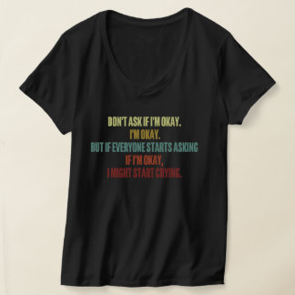 T-shirt Support émotionnel Ne me demandez pas si je suis d