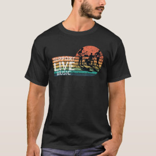 T-shirt Support Live Music Fundy Support Conce Musique Loc