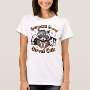 T-shirt Support Local Street Cats Racoon Skunk Possum