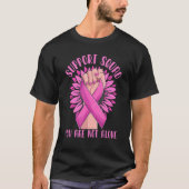 T-shirt Support Squad Vous N'Êtes Pas Seul Pink Ribbon Fig (Devant)