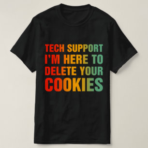 T-shirt Support technique, je suis là pour supprimer vos c