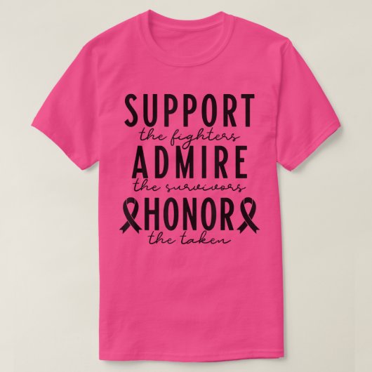 T-shirt Support The Fighters Admire The Survivors Honor Th (Design devant)