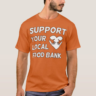 T-shirt Support your local food bank vintage