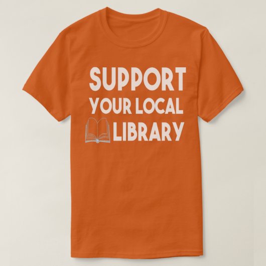 T-shirt Support Your Local Library 1 (Design devant)