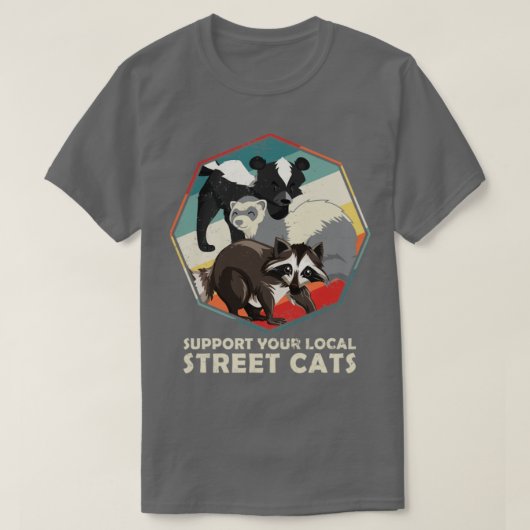 T-shirt Support Your Local Street Cats Funny Skunk (Design devant)