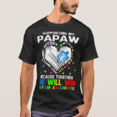 T-shirt Supporting My Papaw Together We Will Win Autism Aw (Devant)
