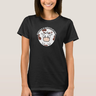 T-shirt Supposer une vache sphérique Physique