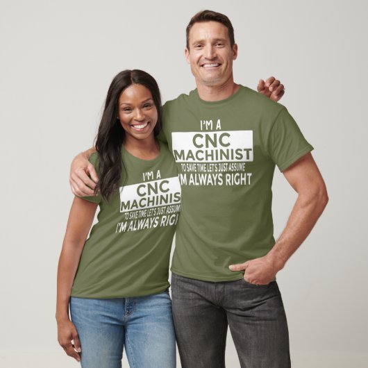 T-shirt Supposons Que J'Ai Toujours Raison Drôle Machinist (Unisexe)