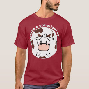 T-shirt Supposons une physique drôle de vache sphérique