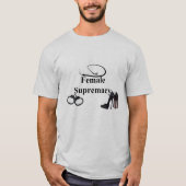 T-SHIRT SUPRÉMATIE FÉMININE (Devant)