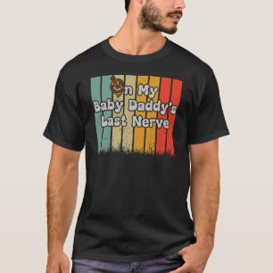T-shirt Sur la Dernière Nerve de mon bébé papa sur le dos