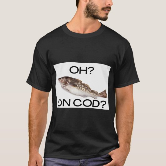 T-shirt sur la morue? (Devant)