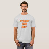 T-SHIRT SUR MON CORPS DE PAPA (Devant entier)