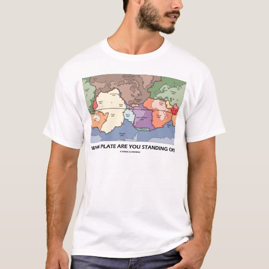 T-shirt Sur Quelle Plaque Êtes-Vous Debout ? (Tectonique e (Devant)