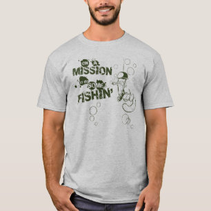 T-shirt Sur une mission de faire un peu de chemise de pêch