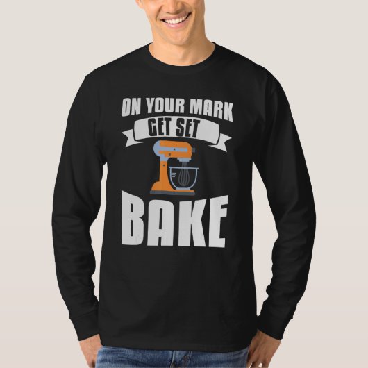 T-shirt Sur Votre Marque Se Déposer Bake Baking (Devant)