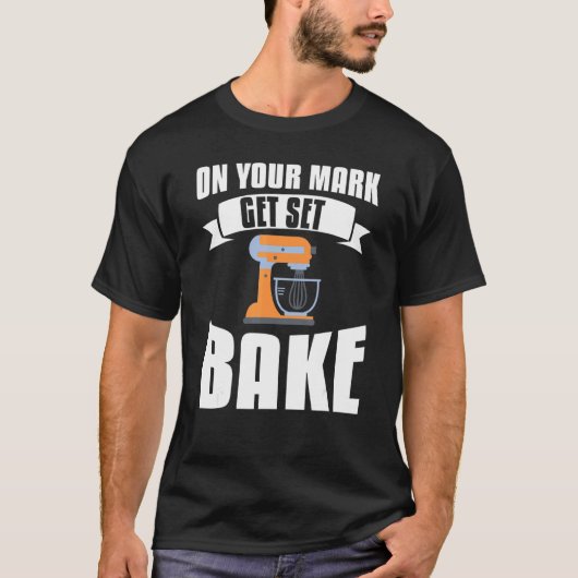 T-shirt Sur Votre Marque Se Déposer Bake Baking (Devant)