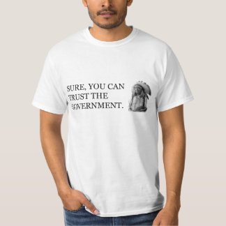 T-shirt Sure, vous pouvez faire confiance au gouvernement