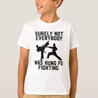 T-shirt Sûrement pas tout le monde était combat de fu de