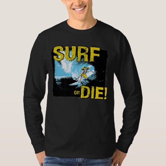 T-shirt Surf ou Die Surf (Devant)