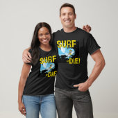 T-shirt Surf ou Die Surf (Unisexe)