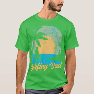 T-shirt Surf Papa Surf Dit Surfer Surfboard Père D