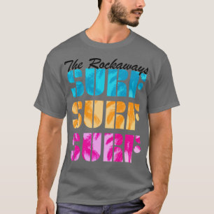 T-shirt Surf Rockaways Queens New York Beaches Texte Be