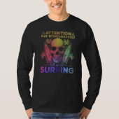 T-shirt Surfer I Attention May Spontaneously Talk About Su (Devant)