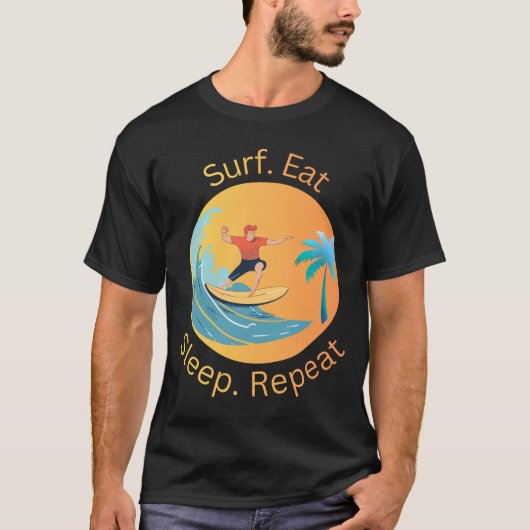 T-shirt Surfer Manger Dormir Répéter (Devant)