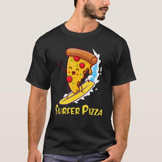T-shirt Surfer Pizza Surfer Boy Near Me Cool Surfer Boy (Devant)