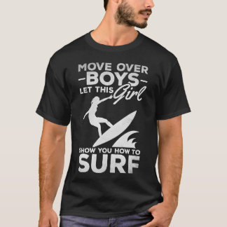 T-shirt Surfing Move Over Boys Lethis Girl Show You How fa