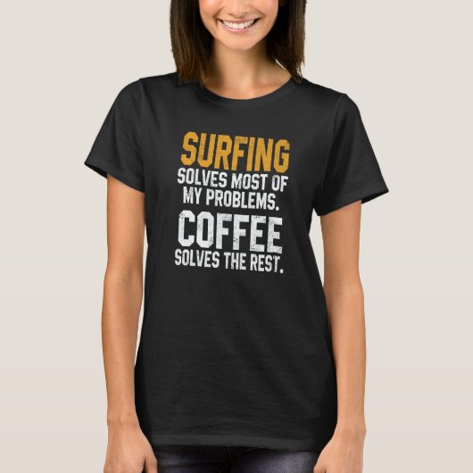 T-shirt Surfing Solves My Problems Coffee Surfer Hawaiian (Devant)