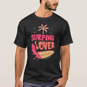 T-shirt Surfing Surfboard Sayings Surfs