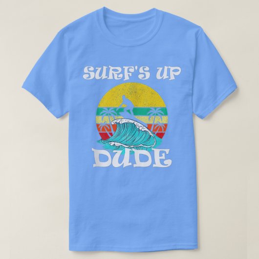 T-shirt Surf's Up Dude  (Design devant)