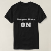 T-shirt Surgeon Mode: ON tee (Design devant)