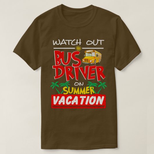 T-shirt Surveillez Le Conducteur De Bus En Vacances Été (Design devant)