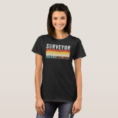 T-shirt Surveyor Job Title Profession Worker Appreciation (Devant entier)